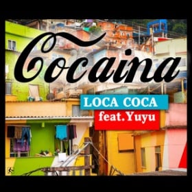 LOCA COCA FEAT. YUYU - COCAINA
